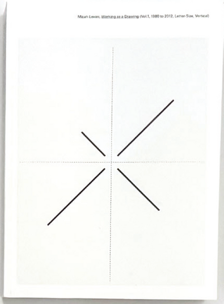 Micah Lexier: Working as a Drawing (Vol. 1, 1980 to 2012, Letter-size, Vertical)