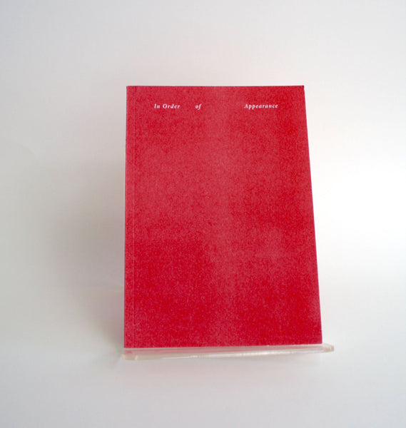 In Order of Appearance, monograph, 2018    Written by Beth Bramich